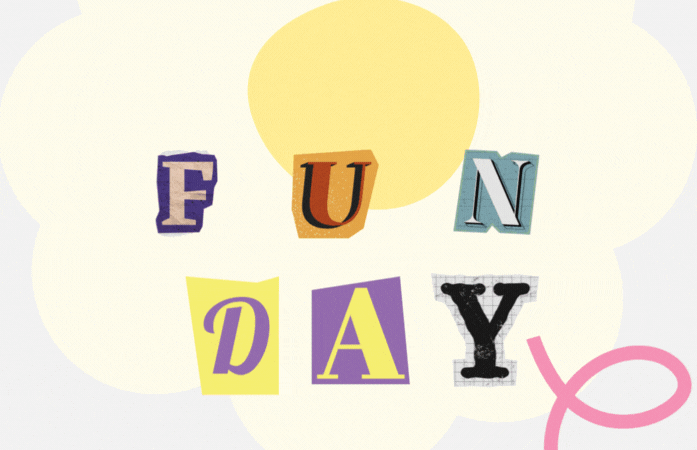  The words fun day moving 